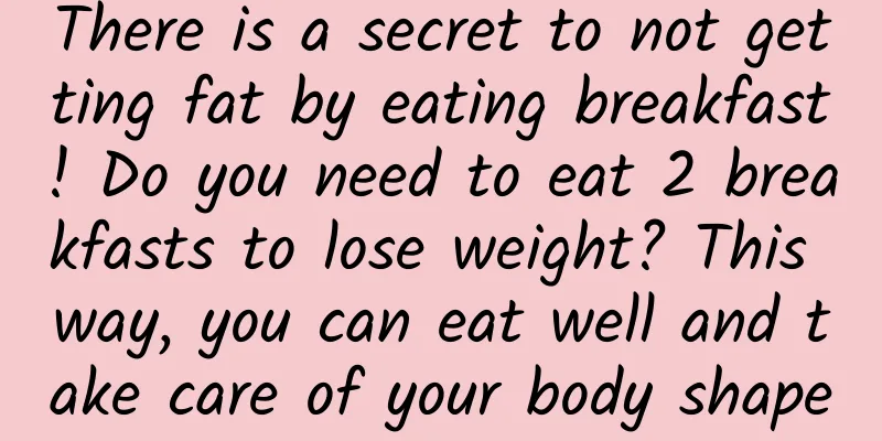 There is a secret to not getting fat by eating breakfast! Do you need to eat 2 breakfasts to lose weight? This way, you can eat well and take care of your body shape