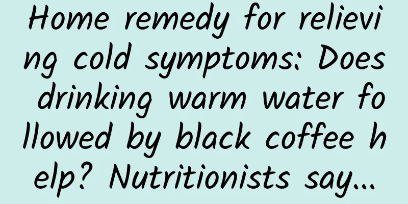 Home remedy for relieving cold symptoms: Does drinking warm water followed by black coffee help? Nutritionists say...