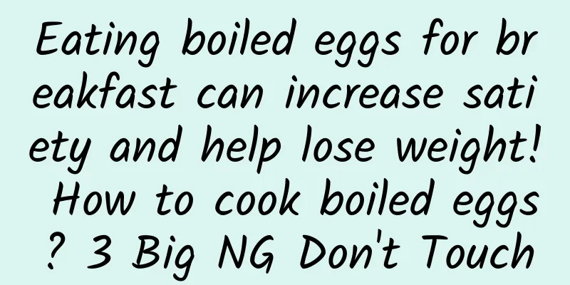 Eating boiled eggs for breakfast can increase satiety and help lose weight! How to cook boiled eggs? 3 Big NG Don't Touch