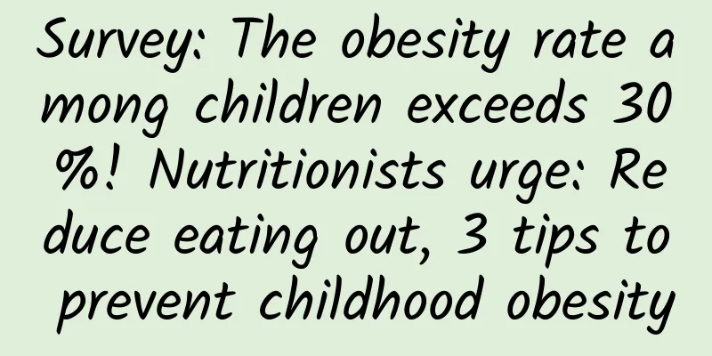 Survey: The obesity rate among children exceeds 30%! Nutritionists urge: Reduce eating out, 3 tips to prevent childhood obesity