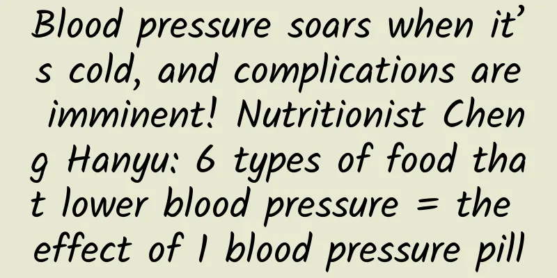 Blood pressure soars when it’s cold, and complications are imminent! Nutritionist Cheng Hanyu: 6 types of food that lower blood pressure = the effect of 1 blood pressure pill