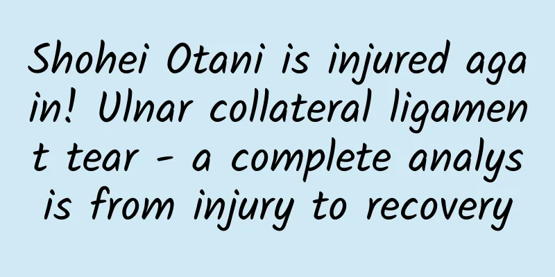 Shohei Otani is injured again! Ulnar collateral ligament tear - a complete analysis from injury to recovery