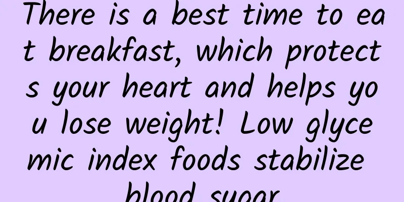 There is a best time to eat breakfast, which protects your heart and helps you lose weight! Low glycemic index foods stabilize blood sugar