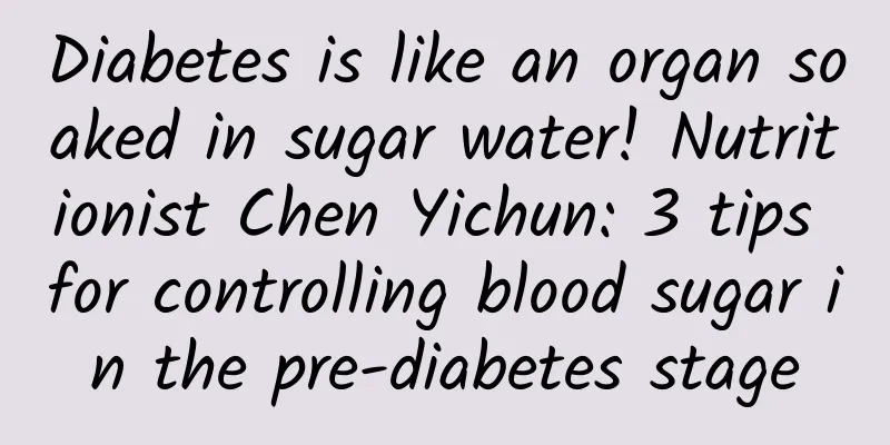 Diabetes is like an organ soaked in sugar water! Nutritionist Chen Yichun: 3 tips for controlling blood sugar in the pre-diabetes stage