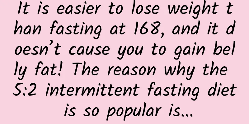 It is easier to lose weight than fasting at 168, and it doesn’t cause you to gain belly fat! The reason why the 5:2 intermittent fasting diet is so popular is...