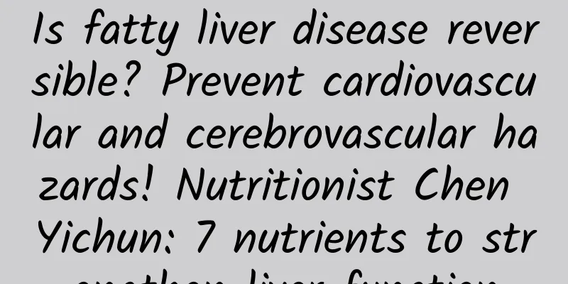 Is fatty liver disease reversible? Prevent cardiovascular and cerebrovascular hazards! Nutritionist Chen Yichun: 7 nutrients to strengthen liver function