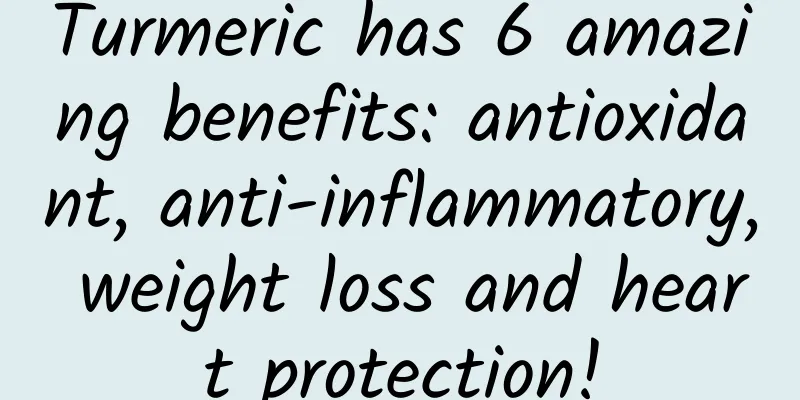 Turmeric has 6 amazing benefits: antioxidant, anti-inflammatory, weight loss and heart protection!