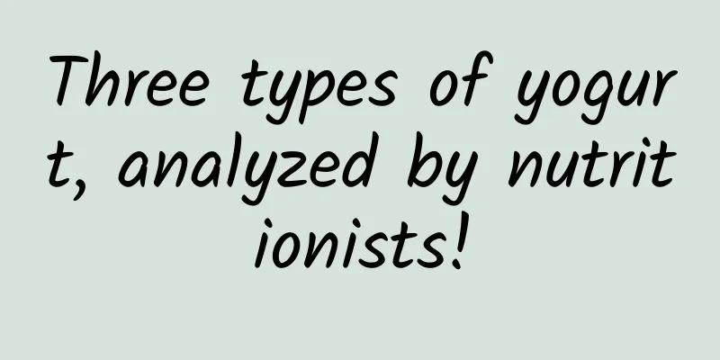 Three types of yogurt, analyzed by nutritionists!