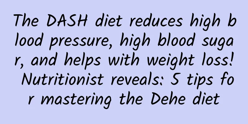 The DASH diet reduces high blood pressure, high blood sugar, and helps with weight loss! Nutritionist reveals: 5 tips for mastering the Dehe diet