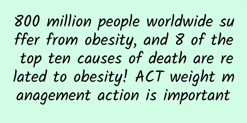 800 million people worldwide suffer from obesity, and 8 of the top ten causes of death are related to obesity! ACT weight management action is important