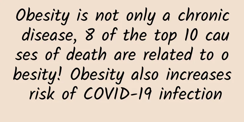 Obesity is not only a chronic disease, 8 of the top 10 causes of death are related to obesity! Obesity also increases risk of COVID-19 infection