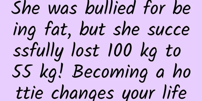 She was bullied for being fat, but she successfully lost 100 kg to 55 kg! Becoming a hottie changes your life