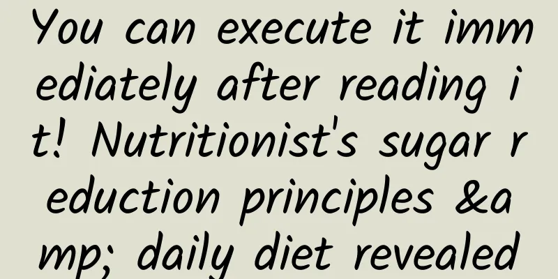 You can execute it immediately after reading it! Nutritionist's sugar reduction principles & daily diet revealed
