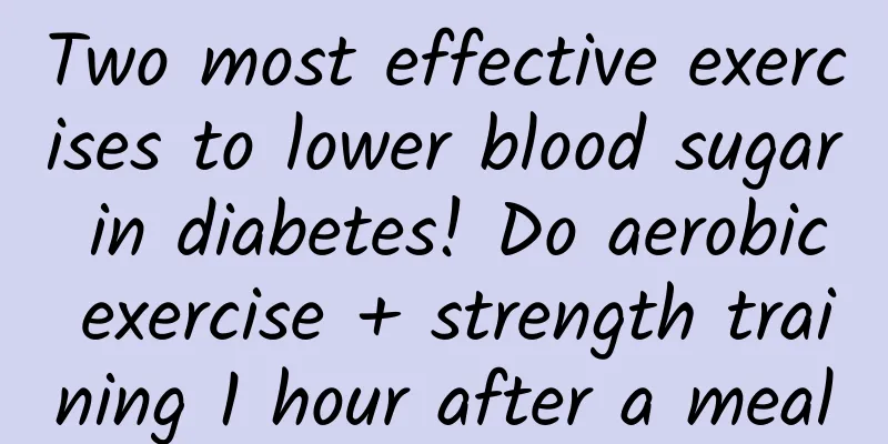 Two most effective exercises to lower blood sugar in diabetes! Do aerobic exercise + strength training 1 hour after a meal