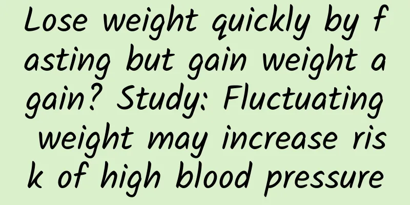 Lose weight quickly by fasting but gain weight again? Study: Fluctuating weight may increase risk of high blood pressure