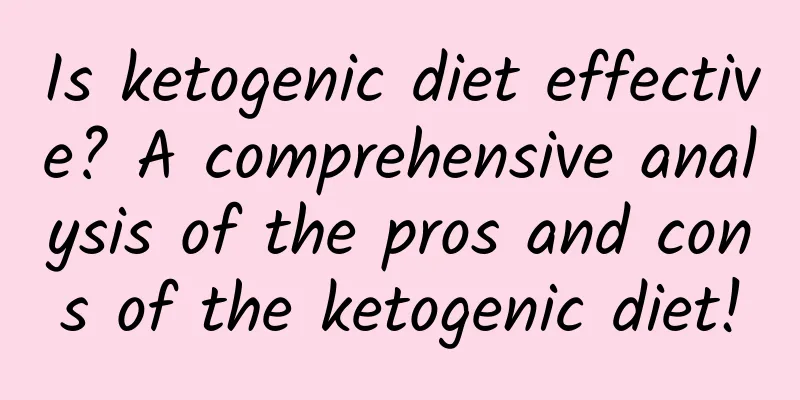 Is ketogenic diet effective? A comprehensive analysis of the pros and cons of the ketogenic diet!