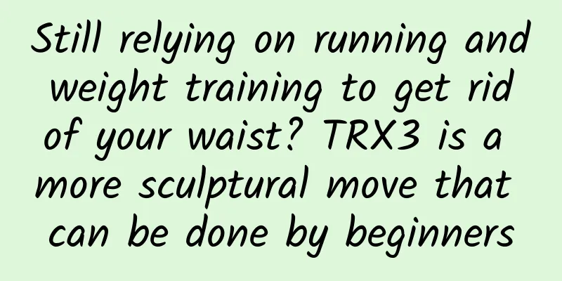Still relying on running and weight training to get rid of your waist? TRX3 is a more sculptural move that can be done by beginners