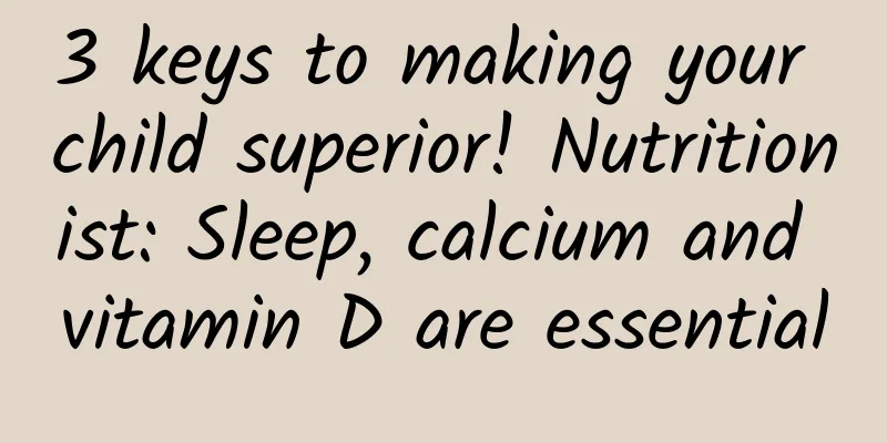 3 keys to making your child superior! Nutritionist: Sleep, calcium and vitamin D are essential