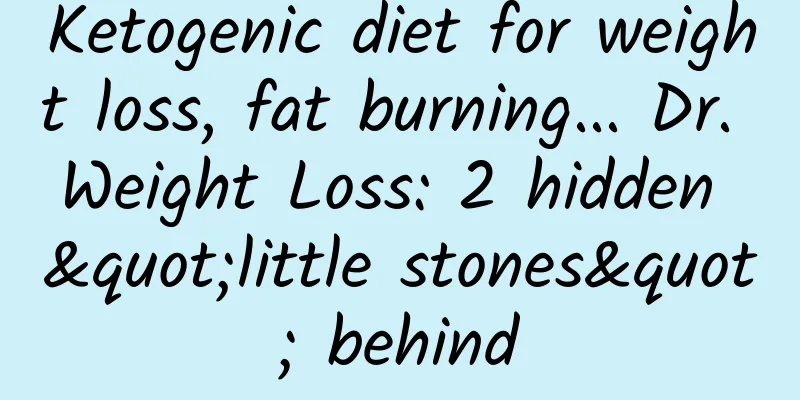 Ketogenic diet for weight loss, fat burning... Dr. Weight Loss: 2 hidden "little stones" behind