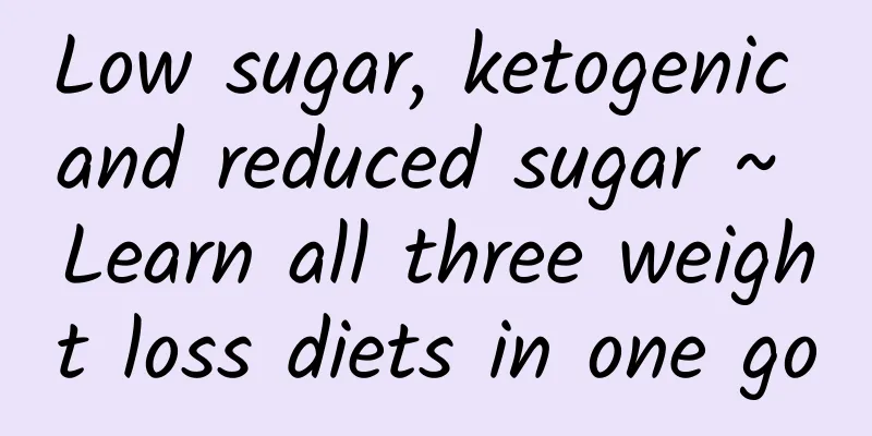 Low sugar, ketogenic and reduced sugar ~ Learn all three weight loss diets in one go