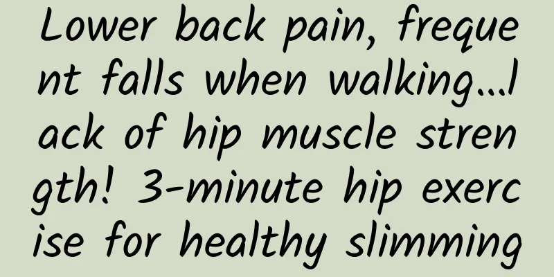 Lower back pain, frequent falls when walking…lack of hip muscle strength! 3-minute hip exercise for healthy slimming