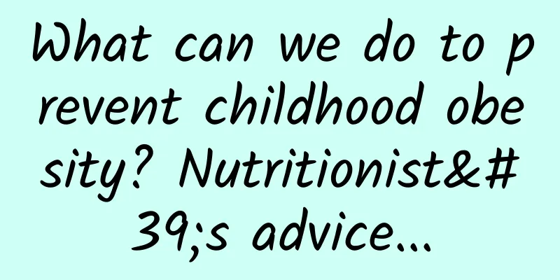 What can we do to prevent childhood obesity? Nutritionist's advice...