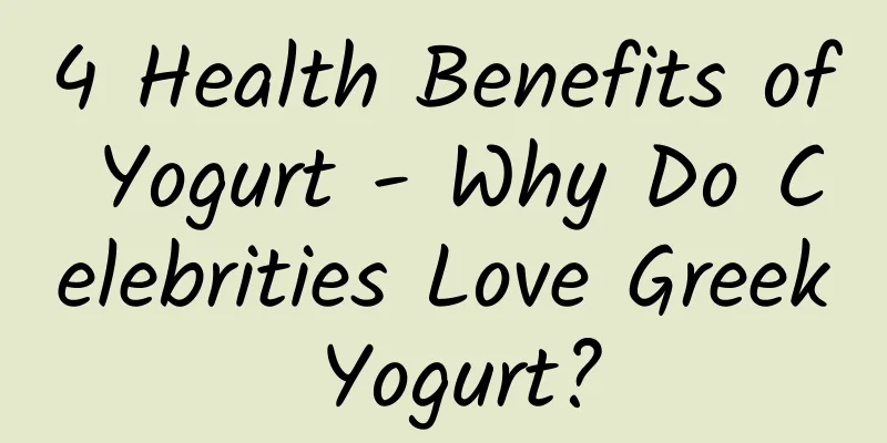 4 Health Benefits of Yogurt - Why Do Celebrities Love Greek Yogurt?