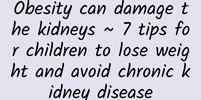 Obesity can damage the kidneys ~ 7 tips for children to lose weight and avoid chronic kidney disease