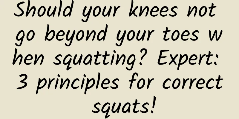 Should your knees not go beyond your toes when squatting? Expert: 3 principles for correct squats!