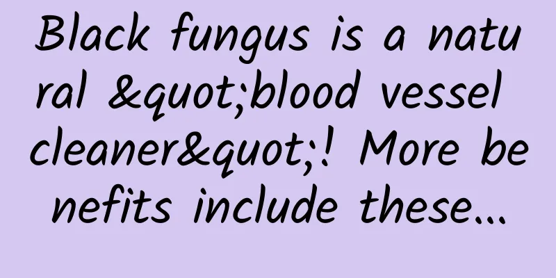Black fungus is a natural "blood vessel cleaner"! More benefits include these...