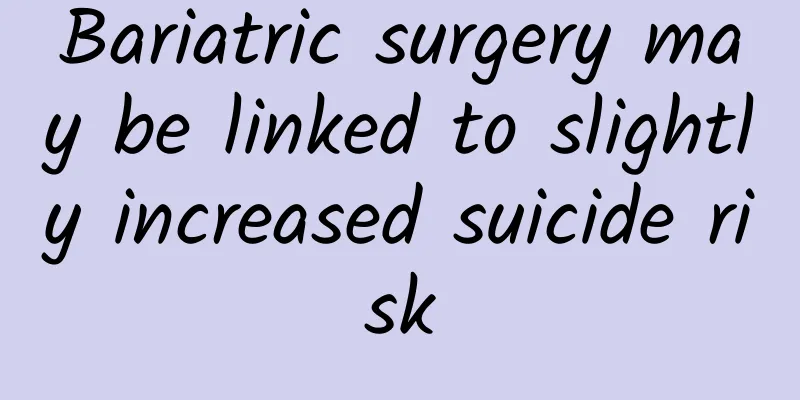 Bariatric surgery may be linked to slightly increased suicide risk
