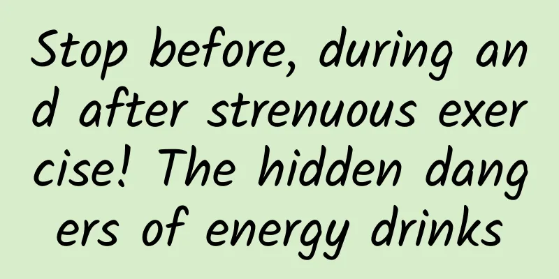 Stop before, during and after strenuous exercise! The hidden dangers of energy drinks