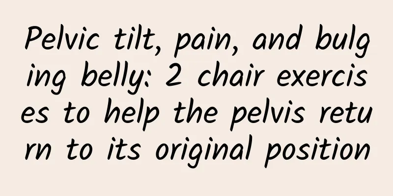 Pelvic tilt, pain, and bulging belly: 2 chair exercises to help the pelvis return to its original position