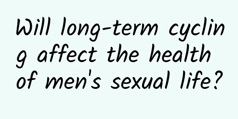 Will long-term cycling affect the health of men's sexual life?