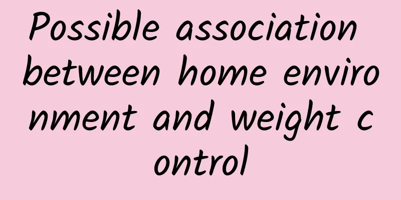 Possible association between home environment and weight control