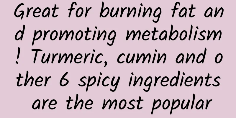 Great for burning fat and promoting metabolism! Turmeric, cumin and other 6 spicy ingredients are the most popular