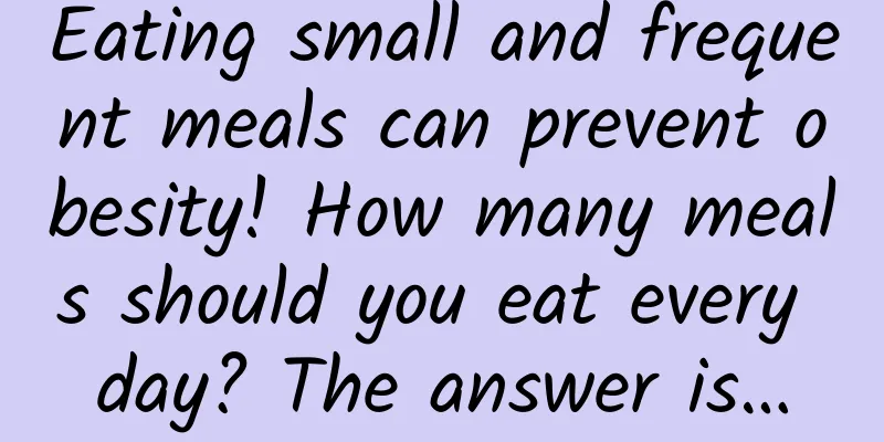 Eating small and frequent meals can prevent obesity! How many meals should you eat every day? The answer is…