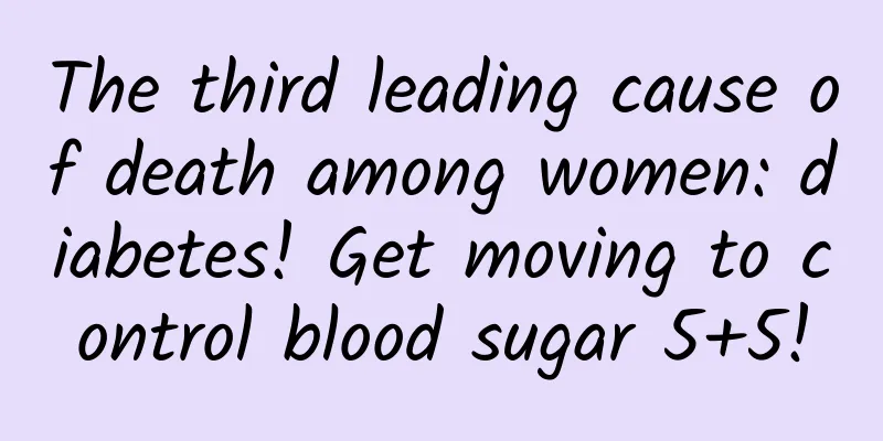 The third leading cause of death among women: diabetes! Get moving to control blood sugar 5+5!