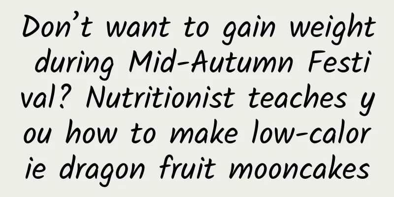 Don’t want to gain weight during Mid-Autumn Festival? Nutritionist teaches you how to make low-calorie dragon fruit mooncakes