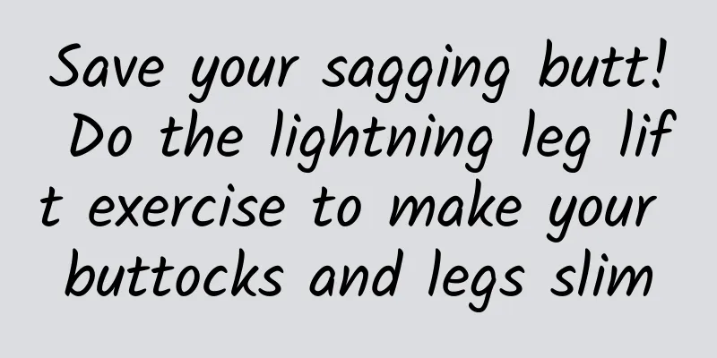 Save your sagging butt! Do the lightning leg lift exercise to make your buttocks and legs slim