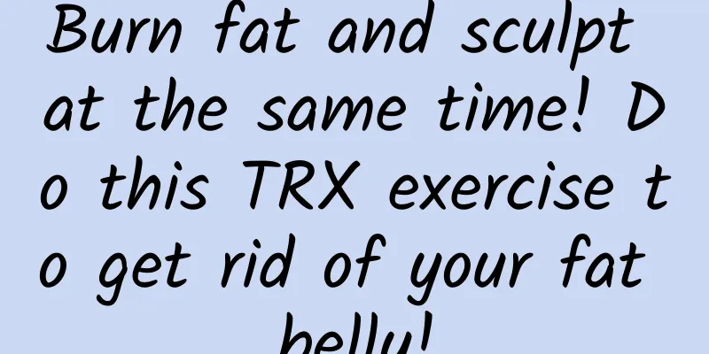 Burn fat and sculpt at the same time! Do this TRX exercise to get rid of your fat belly!
