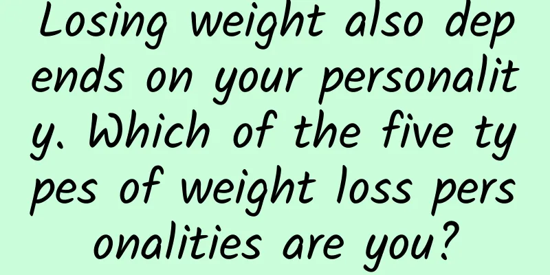 Losing weight also depends on your personality. Which of the five types of weight loss personalities are you?