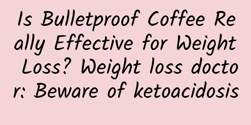 Is Bulletproof Coffee Really Effective for Weight Loss? Weight loss doctor: Beware of ketoacidosis