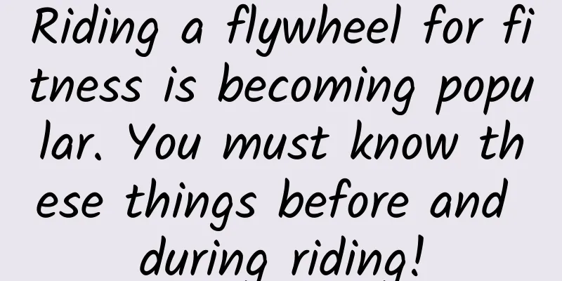 Riding a flywheel for fitness is becoming popular. You must know these things before and during riding!
