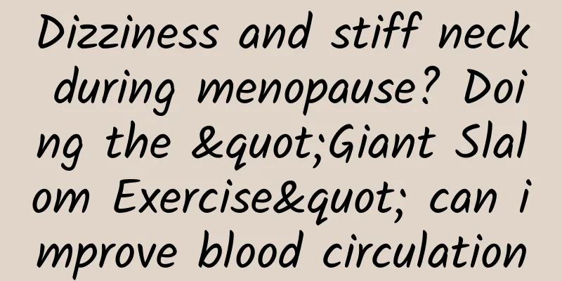 Dizziness and stiff neck during menopause? Doing the "Giant Slalom Exercise" can improve blood circulation