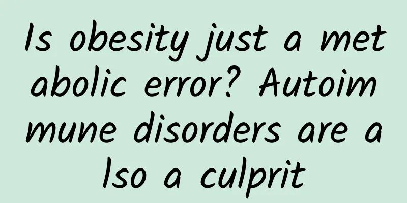 Is obesity just a metabolic error? Autoimmune disorders are also a culprit
