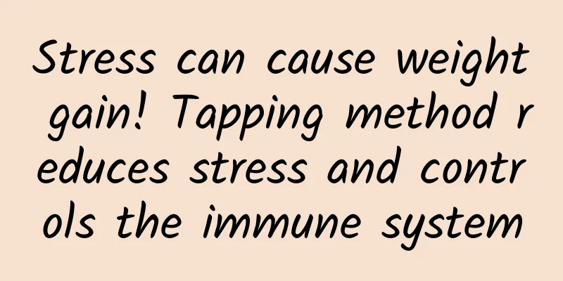 Stress can cause weight gain! Tapping method reduces stress and controls the immune system