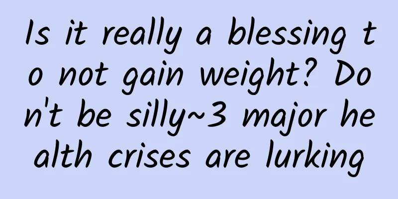 Is it really a blessing to not gain weight? Don't be silly~3 major health crises are lurking