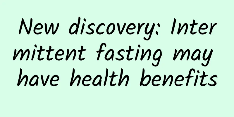 New discovery: Intermittent fasting may have health benefits