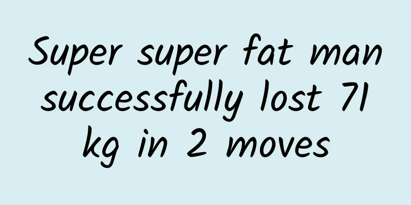 Super super fat man successfully lost 71 kg in 2 moves